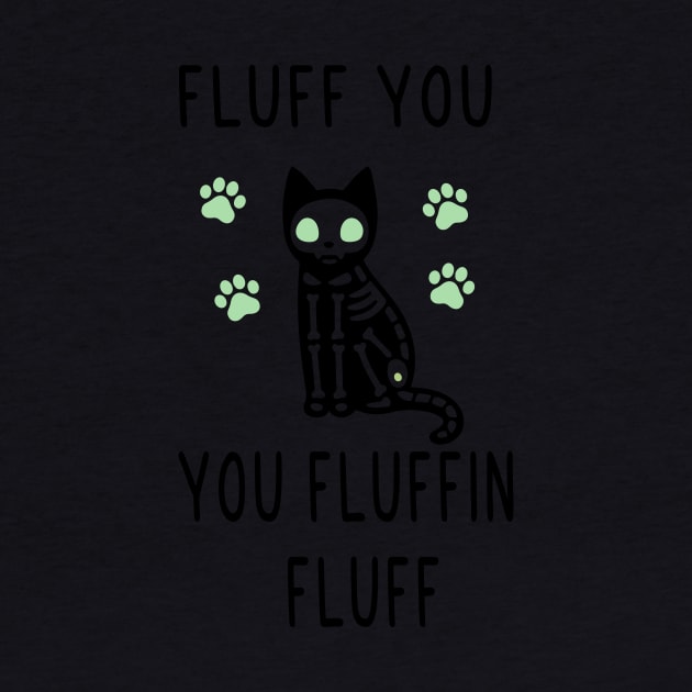 Fluff You You Fluffin Fluff Shirt, Funny Cat Shirt, Fluff You Shirt, Funny Sarcastic Shirt, Funny Women Shirt, Funny Gift Shirt, Cat Shirt by Pop-clothes